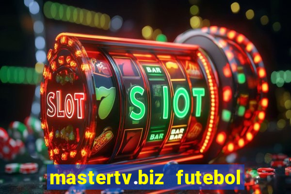 mastertv.biz futebol ao vivo